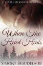 When The Heart Heals - Preview