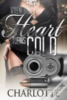 When The Heart Turns Cold 1 & 2 (2 In 1 Box Set)