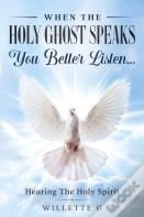 When The Holy Ghost Speaks, You Better Listen...