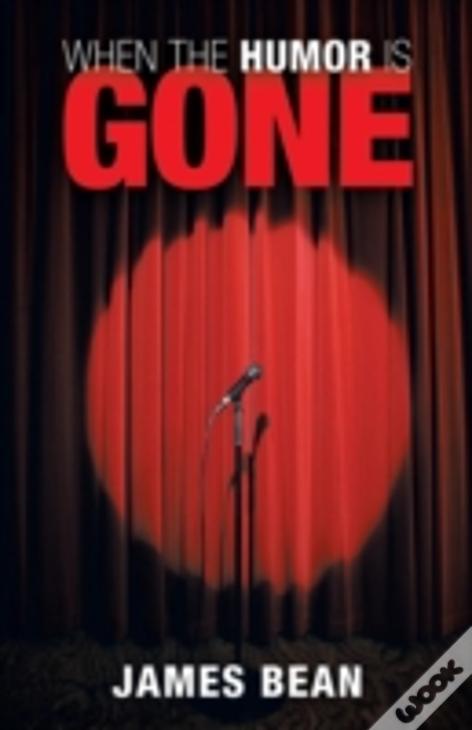 When The Humor Is Gone