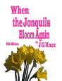 When The Jonquils Bloom Again 5th Edition - Preview