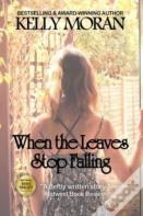 When The Leaves Stop Falling