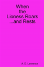 When The Lioness Roars...And Rests - Preview