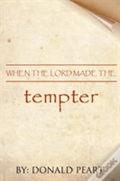 When The Lord Made The Tempter