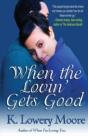 When The Lovin' Gets Good - Preview