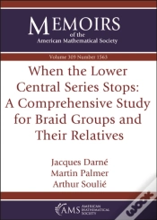 Capa do artigo When The Lower Central Series Stops: A Comprehensive Study For Braid Groups And Their Relatives