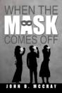 When The Mask Comes Off - Preview