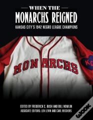 When The Monarchs Reigned