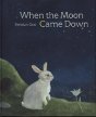 When The Moon Came Down - Preview