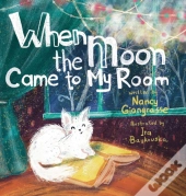 When The Moon Came To My Room