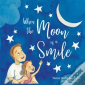 When The Moon Is A Smile
