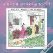 When The Muses Came To Call