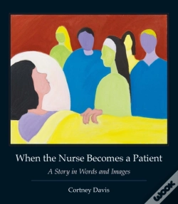 Capa do artigo When The Nurse Becomes A Patient
