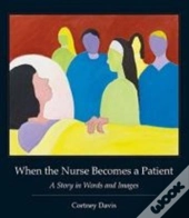 When The Nurse Becomes A Patient
