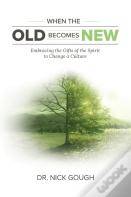 When The Old Becomes New