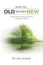When The Old Becomes New - Preview