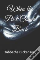 When The Past Comes Back