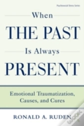 When The Past Is Always Present