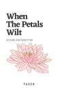 When The Petals Wilt - Preview