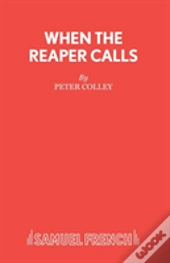 When The Reaper Calls