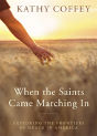 When The Saints Came Marching In: Exploring The Frontiers Of Grace In America - Preview