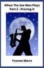 When The Sax Man Plays Part 2 Proving It - Preview