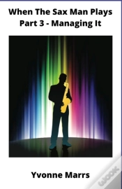 Capa do artigo When The Sax Man Plays Part 3 Managing It