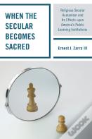 When The Secular Becomes Sacred