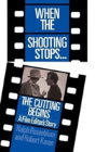 When The Shooting Stops ... The Cutting Begins - Preview