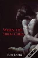 When The Siren Cries