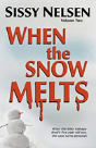 When The Snow Melts - Preview