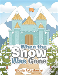 When The Snow Was Gone
