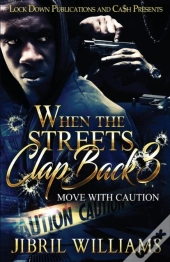 When The Streets Clap Back 3: Move With Caution