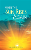 When The Sun Rises Again