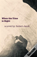When The Time Is Right