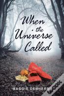 When The Universe Called