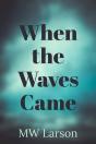 When The Waves Came - Preview
