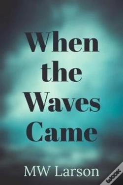 Capa do artigo When The Waves Came