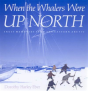 When The Whalers Were Up North - Preview