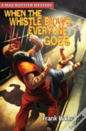 When The Whistle Blows, Everyone Goes