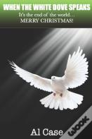 When The White Dove Speaks