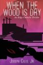 When The Wood Is Dry - Preview