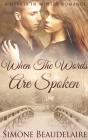 When The Words Are Spoken - Preview