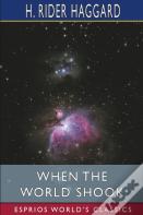 When The World Shook (Esprios Classics)