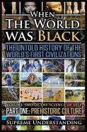 When The World Was Black, Part One
