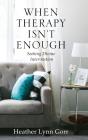 When Therapy Isn'T Enough - Preview