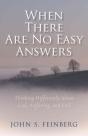When There Are No Easy Answers Â€“ Thinking Differently About God, Suffering And Evil, And Evil - Preview