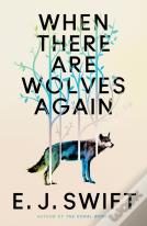 When There Are Wolves Again