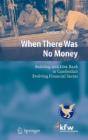 When There Was No Money - Preview