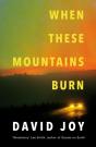When These Mountains Burn - Preview